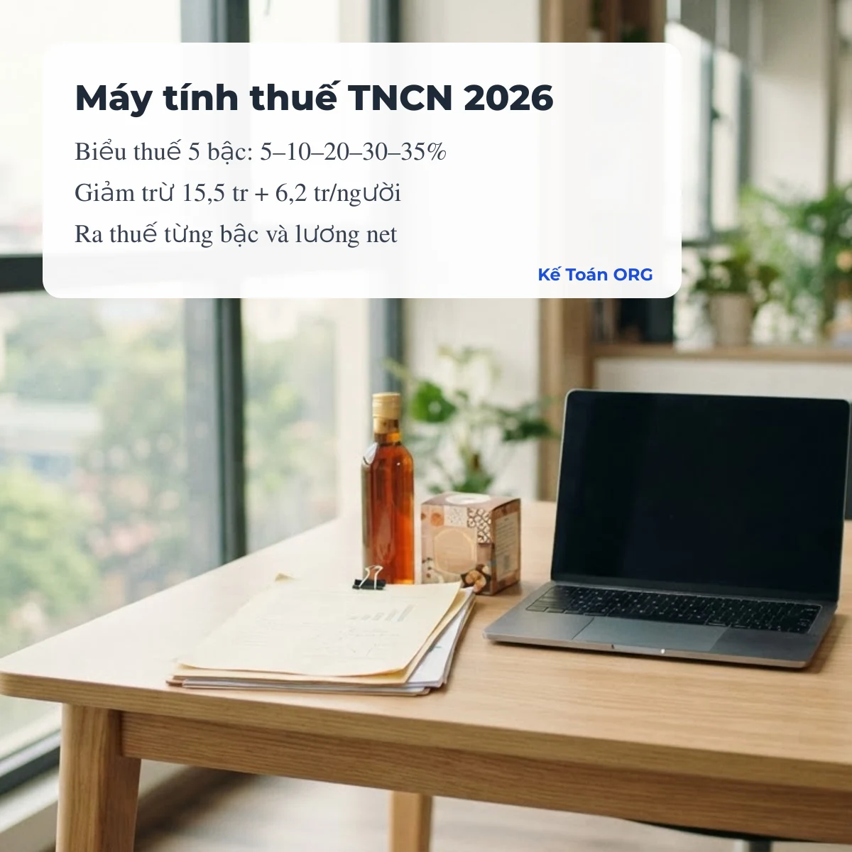 Máy tính thuế TNCN 2026: biểu thuế 5 bậc, giảm trừ gia cảnh, lương net
